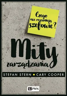 Mity zarządzania - Stefan Stern, Sir Cary Cooper