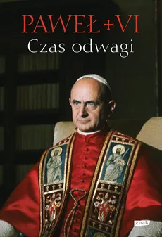 Czas odwagi Nieznane listy - VI Paweł