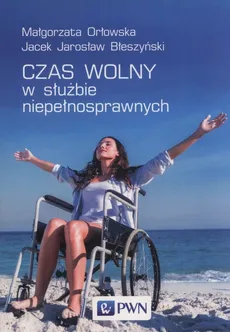 Czas wolny w służbie niepełnosprawnych - Outlet - Błeszyński Jacek Jarosław, Małgorzata Orłowska