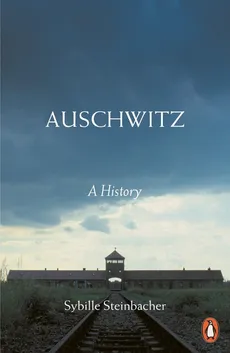 Auschwitz - Sybille Steinbacher