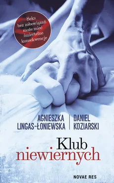 Klub niewiernych - Daniel Koziarski, Agnieszka Lingas-Łoniewska