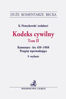 Kodeks cywilny Tom II Komentarz do artykułów 450-1088. Przepisy wprowadzające