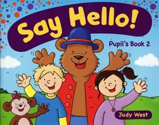 Say Hello 2 Podręcznik - Judy West