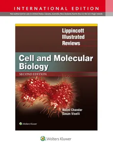 Lippincott Illustrated Reviews: Cell and Molecular Biology 2e - Nalini Chandar, Susan Viselli