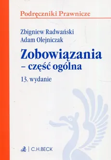 Zobowiązania część ogólna - Adam Olejniczak, Zbigniew Radwański