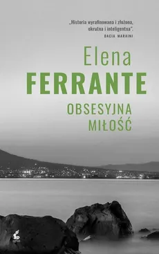 Obsesyjna miłość - Elena Ferrante