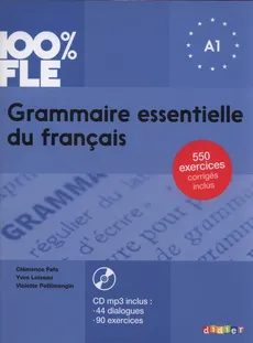 100% FLE Grammaire essentielle du francais A1 + CD - Clémence Fafa, Yves Loiseau, Violette Petitmengin
