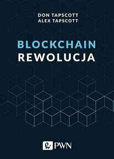 Blockchain. Rewolucja - Don Tapscott, Alex Tapscott