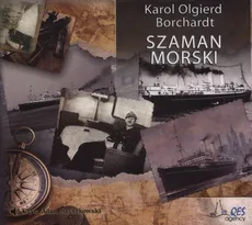 Szaman morski - Borchardt Karol Olgierd