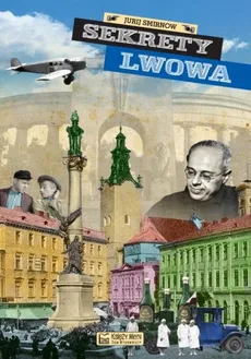 Sekrety Lwowa - Smirnow Jurij