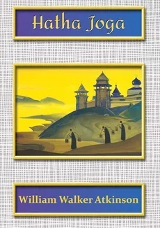 Hatha Joga - Atkinson William Walker