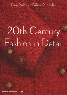 20th-Century Fashion in Detail - Mendes Valerie D., Wilcox  Claire