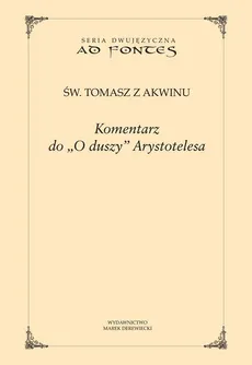 Komentarz do O duszy Arystotelesa - Tomasz z Akwinu
