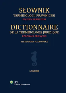 Słownik terminologii prawniczej polsko-francuski - Aleksandra Machowska