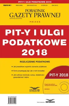PIT-y i ulgi podatkowe 2018 Podatki 2/2019 - Praca zbiorowa