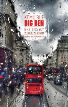Komu bije Big Ben. Brytyjczycy w sosie własnym - Milena Rachid Chehab