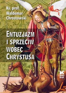 Entuzjazm i sprzeciw wobec Chrystusa - Waldemar Chrostowski