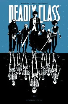 Deadly Class Tom 1 - Rick Remender