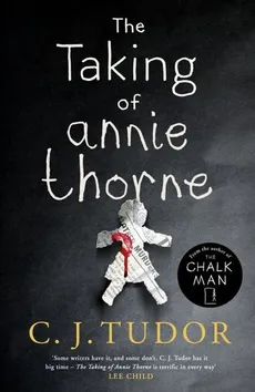 The Taking of Annie Thorne - C.J. Tudor