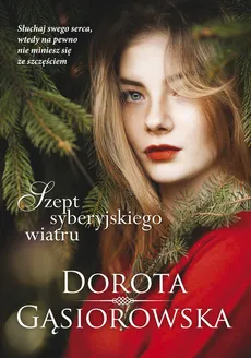 Szept syberyjskiego wiatru - Dorota Gąsiorowska