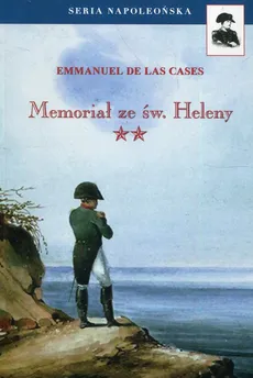 Memoriał ze św. Heleny Tom 2 - De Las Cases Emmanuel