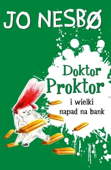 Doktor Proktor i wielki napad na bank - Jo Nesbo