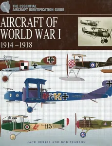 Aircraft of World War I 1914-1918 - Jack Herris, Bob Pearson