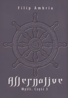 Alternative Myśli Część 3 - Filip Ambria