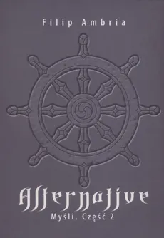 Alternative Myśli Część 2 - Filip Ambria