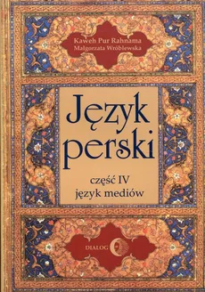 Język perski Część IV język mediów - Pur Rahnama Kaweh, Małgorzata Wróblewska