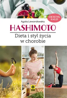 Hashimoto Dieta i styl życia w chorobie - Agata Lewandowska