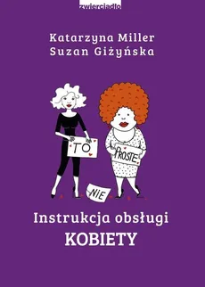 Instrukcja obsługi kobiety - Outlet - Suzan Giżyńska, Katarzyna Miller