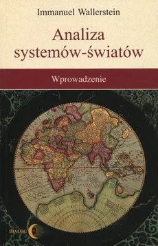 Analiza systemów - światów - Immanuel Wallerstein