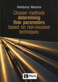 Chosen methods determining flow parameters based on non-invasive techniques - Volodymyr Mosorov