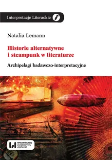 Historie alternatywne i steampunk w literaturze - Natalia Lemann