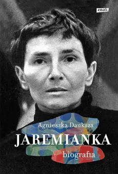 Jaremianka Biografia - Agnieszka Dauksza