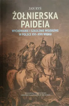 Żołnierska paideia - Jan Ryś