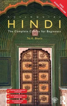 Colloquial Hindi The Complete Course for Beginners - Bhatia Tej K.