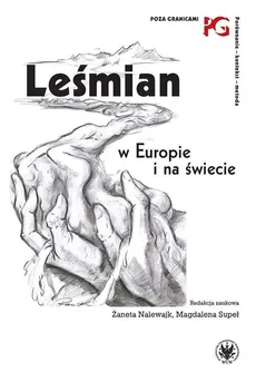 Leśmian w Europie i na świecie - Żaneta Nalewajk, Magdalena Supeł