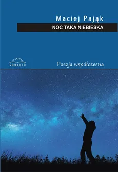 Noc taka niebieska - Maciej Pająk