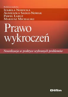 Prawo wykroczeń - Outlet - Paweł Łabuz, Michalski Mariusz redakcja naukowa, Izabela Nowicka, Agnieszka Sadło-Nowak