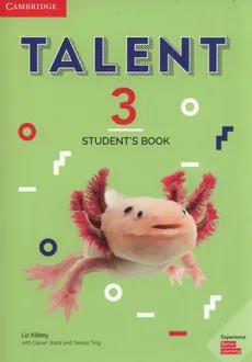 Talent 3 Student's Book - Liz Kilbey, Teresa Ting, Ciaran Ward