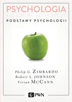 Psychologia Kluczowe koncepcje Tom 1 Podstawy psychologii - Outlet - Robert Johnson, Vivian McCann, Philip Zimbardo