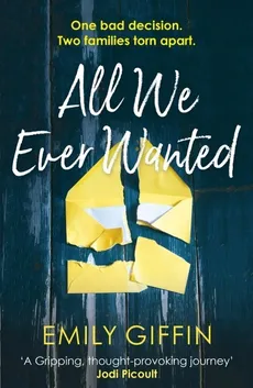 All We Ever Wanted - Emily Giffin