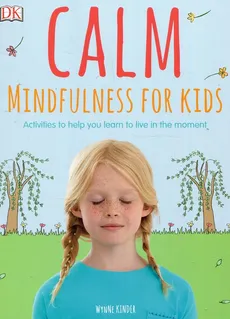 Calm Mindfulness For Kids - Wynne Kinder