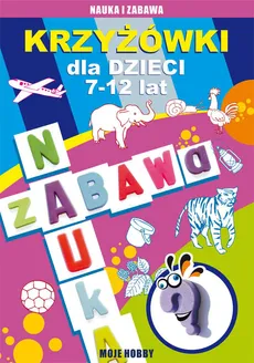Krzyżówki dla dzieci 7-12 lat - Beata Guzowska, Iwona Kowalska