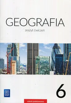 Geografia 6 Ćwiczenia - Mariola Borzyńska, Małgorzata Smoręda, Izabela Szewczyk