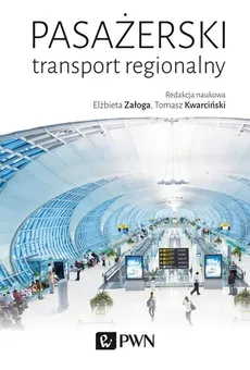 Pasażerski transport regionalny - Outlet - Tomasz Kwarciński, Elżbieta Załoga