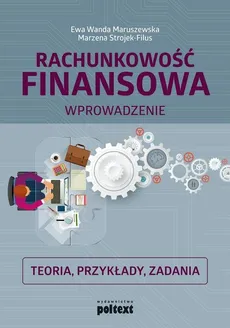 Rachunkowość finansowa Wprowadzenie - Outlet - Maruszewska Ewa Wanda, Marzena Strojek-Filus