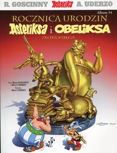 Asteriks 34 Rocznica urodzin Asteriksa i Obeliksa Złota księga - Outlet - Rene Goscinny, Albert Uderzo